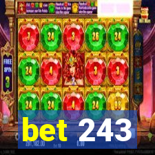 bet 243